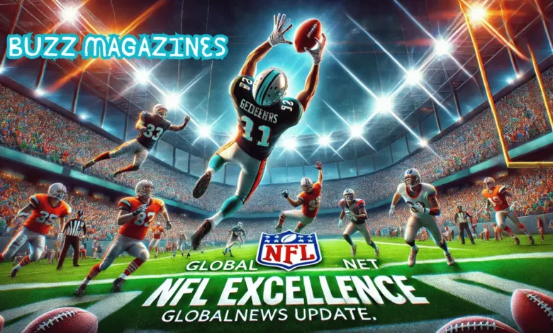 GlobalNewsUpdate.net NFL Excellence