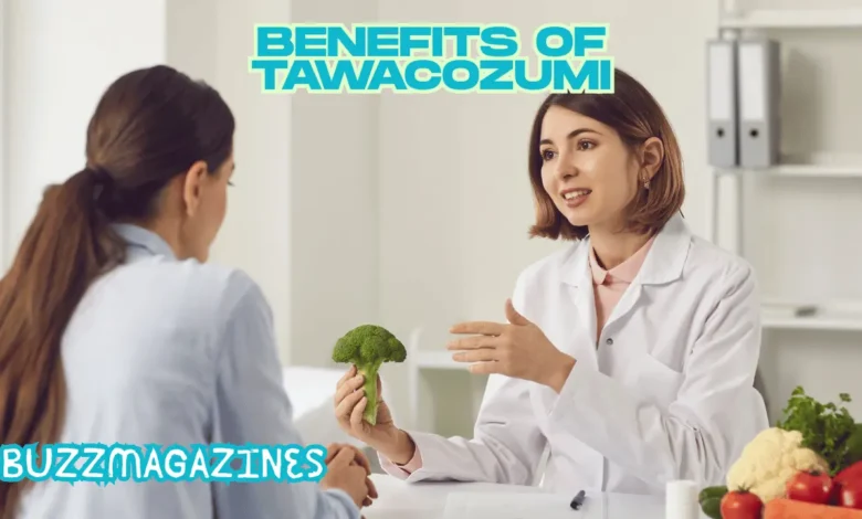 benefits of tawacozumi