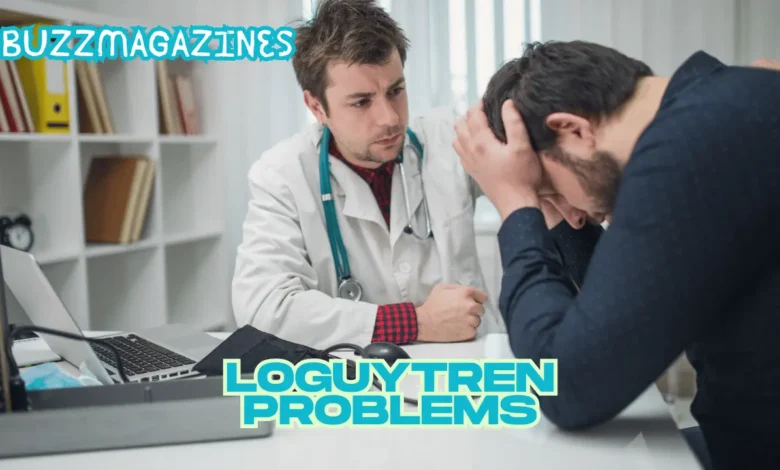 loguytren problems